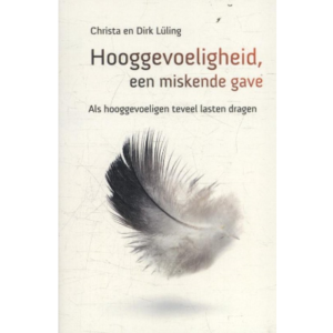 Hooggevoeligheid een miskende gave