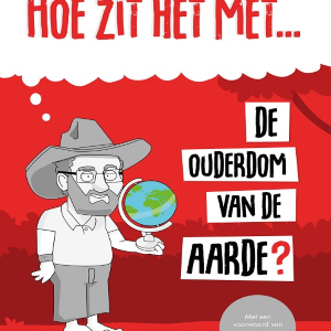 Hoe zit het met... - De ouderdom van de aarde?