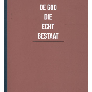 God die echt bestaat
