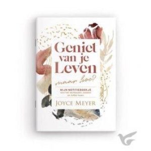 Geniet van je leven - maar hoe