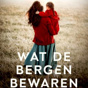 Wat de bergen bewaren