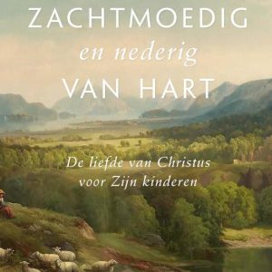 Zachtmoedig en nederig van hart