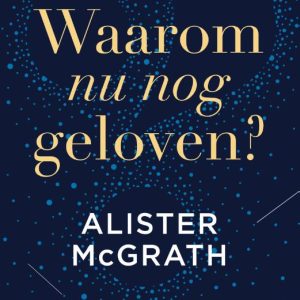 Waarom nu nog geloven?