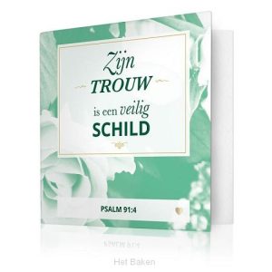Zijn trouw is een veilig schild