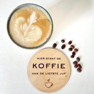 houten onderzetter koffie voor juf