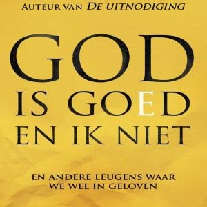 God is goed en ik niet