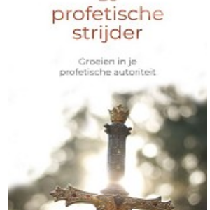 De profetische strijder