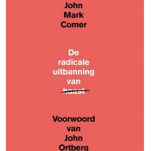 Radicale uitbanning van haast