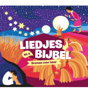 Liedjesbijbel 2 dromen over later