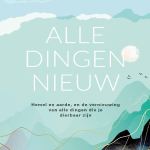 Alle dingen nieuw