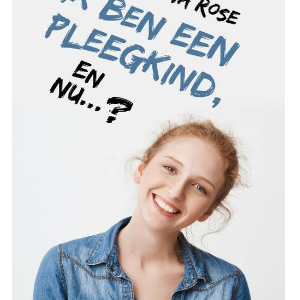 Ik ben een pleegkind, en nu?