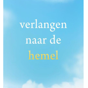 Verlangen naar de hemel