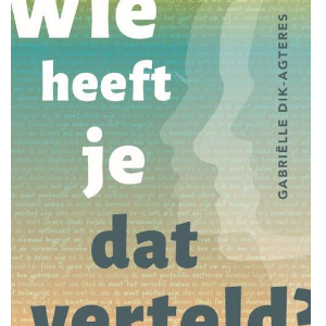 Wie heeft je dat verteld