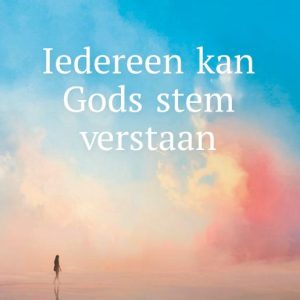 Iedereen kan Gods stem verstaan