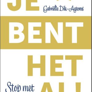 Je bent het al!