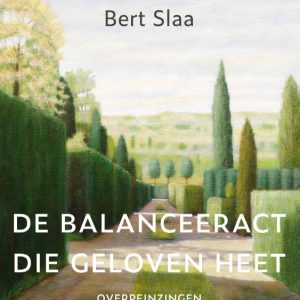 De balanceeract die geloven heet