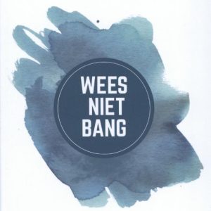 Wees niet bang