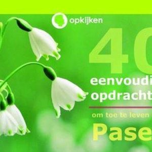 40 eenvoudige opdrachten om toe te leven naar Pasen