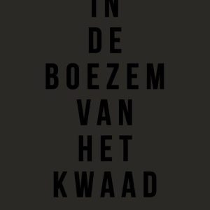 In de boezem van het kwaad