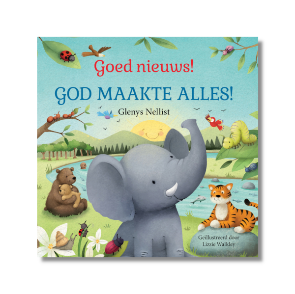 Goed nieuws! God maakte alles GENIET