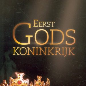 Eerst Gods koninkrijk - 2e hands