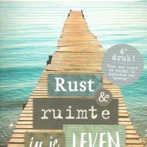 Rust en ruimte in je leven