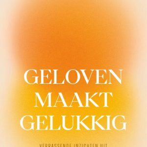 Geloven maakt gelukkig