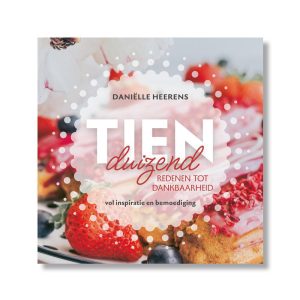 Tienduizend redenen tot dankbaarheid