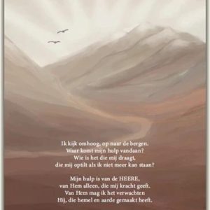 Ik kijk omhoog, op naar de bergen