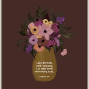 Dank de HEER, want Hij is goed