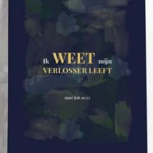 Echter, ik weet dat mijn Verlosser leeft