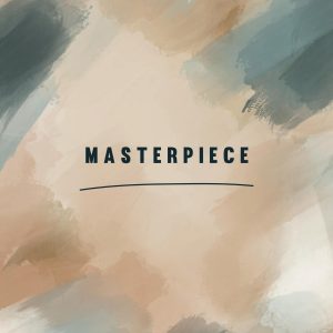 Masterpiece