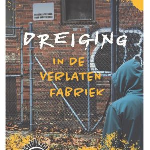 Dreiging in de verlaten fabriek