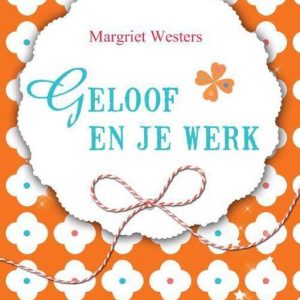 Geloof en je werk