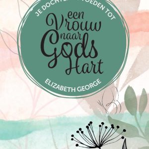 Je dochter opvoeden tot vrouw naar Gods Hart