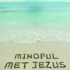 Mindful met Jezus