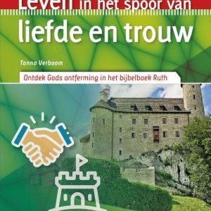 Leven in het spoor van liefde en trouw