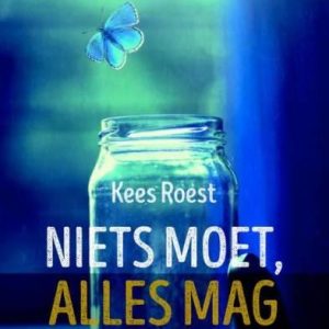 Niets moet alles mag