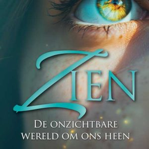 Zien: De onzichtbare wereld om ons heen