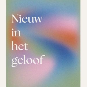 Nieuw in het geloof