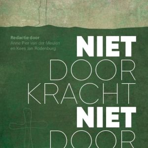 Niet door kracht, niet door geweld