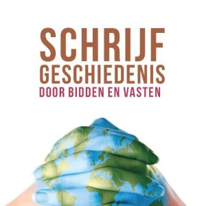Schrijf geschiedenis door bidden en vast